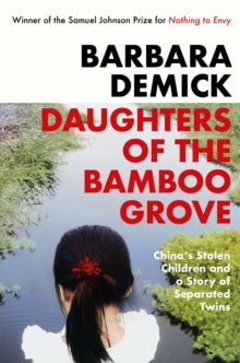 Daughters of the Bamboo Grove by Barbara Demick