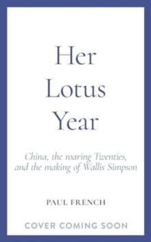 Her Lotus Year by Paul French