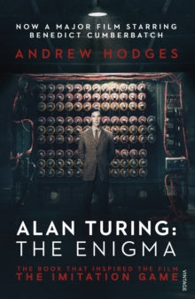 Alan Turing: The Enigma by Andrew Hodges