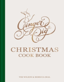 Ginger Pig Christmas Cook Book by Tim Wilson and Rebecca Seal