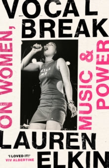 Vocal Break by Lauren Elkin
