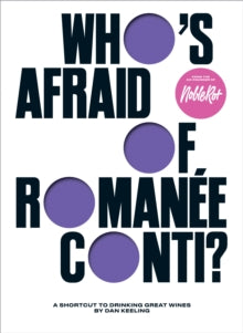 Who's Afraid of Romanee-Conti? by Dan Keeling