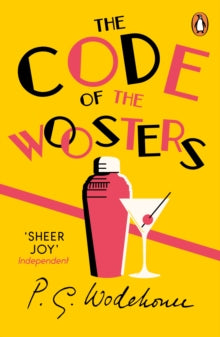 The Code of the Woosters : (Jeeves & Wooster) by P.G. Wodehouse