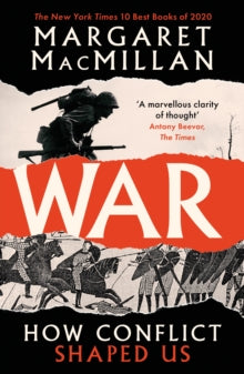 How Conflict Shaped Us by Professor Margaret MacMillan