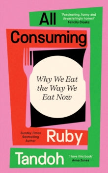 All Consuming by Ruby Tandoh