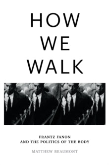 How We Walk by Matthew Beaumont