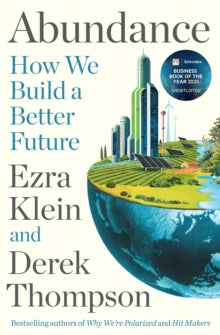 Abundance by Ezra Klein (Author) , Derek Thompson