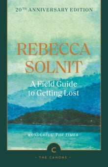 A Field Guide by Rebecca Solnit