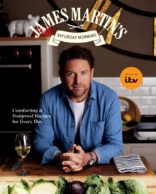 James Martin’s Saturday Morning Cookbook by James Martin