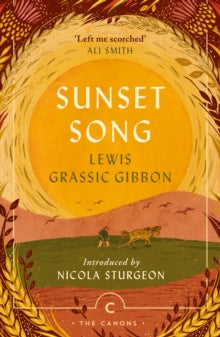 Sunset Song by Lewis Grassic Gibbon, Nicola Sturgeon