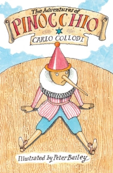 The Adventures of Pinocchio : New Translation with illustration by Peter Bailey by Carlo Collodi