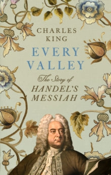 Every Valley by Charles King