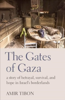 The Gates of Gaza by Amir Tibon