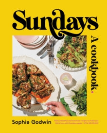 Sundays : A cookbook by Sophie Godwin