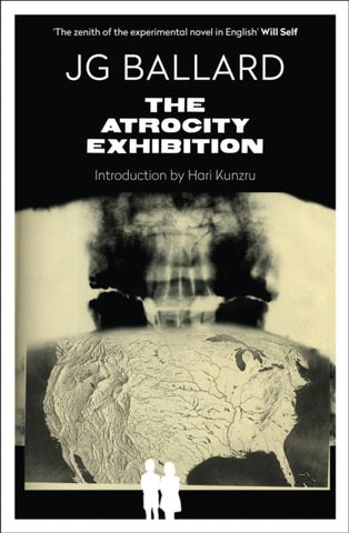 The Atrocity Exhibition by J.G. Ballard