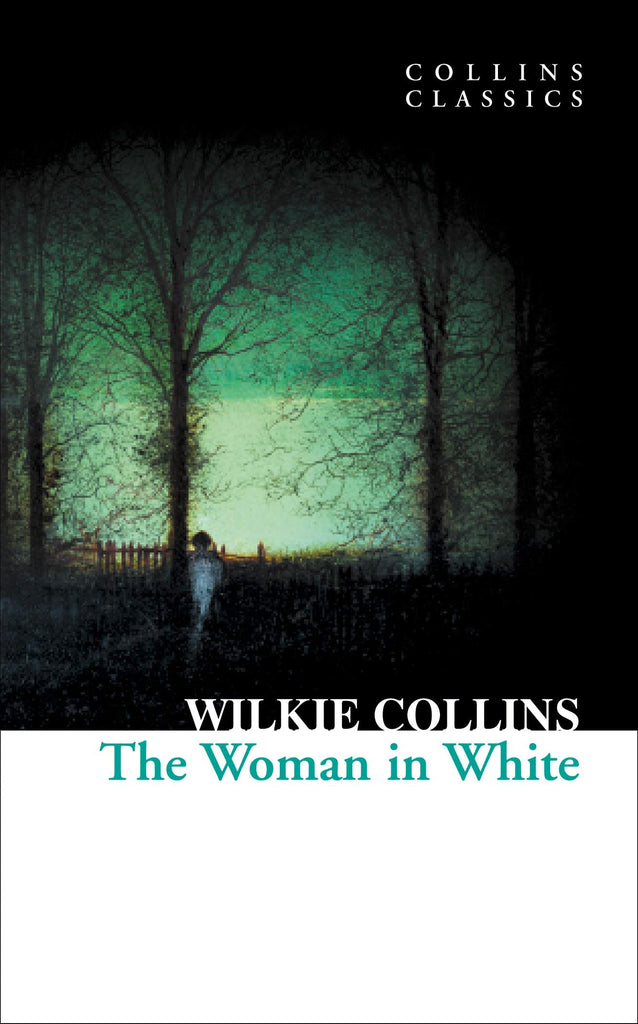 The Woman in White by Wilkie Collins