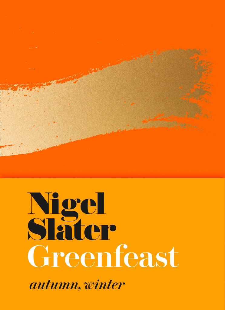 Greenfeast : Autumn, Winter by Nigel Slater