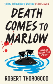 Death Comes to Marlow : Book 2 by Robert Thorogood