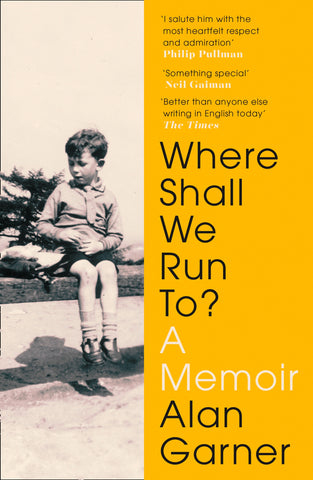 Where Shall We Run To? by Alan Garner