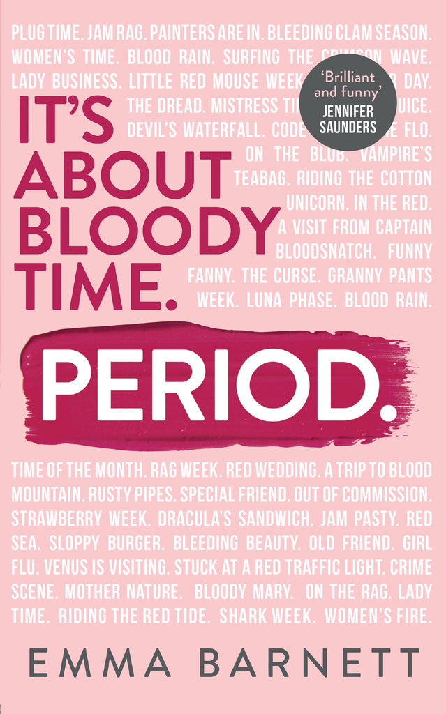 Period: It’s about Bloody Time by Emma Barnett