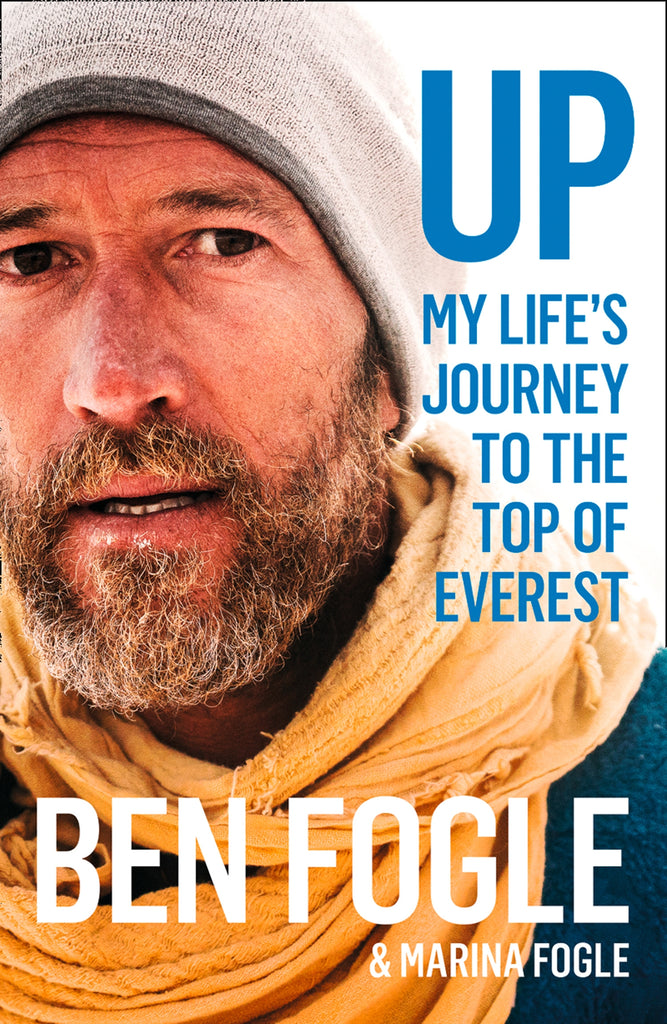 Up : My Life's Journey to the Top of Everest by Ben Fogle