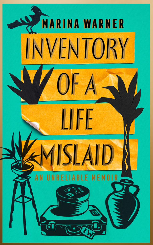 Inventory of a Life Mislaid by Marina Warner