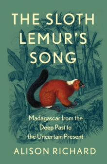 The Sloth Lemur's Song by Alison Richard