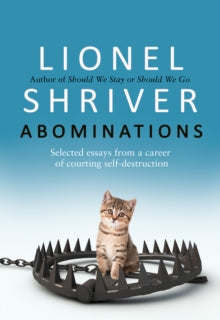 Abominations by Lionel Shriver