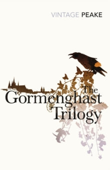 The Gormenghast Trilogy by Mervyn Peake