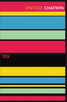 Utz : As Seen on BBC Between the Covers by Bruce Chatwin