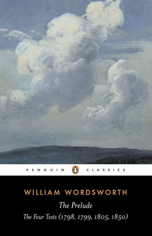 The Prelude: The Four Texts by William Wordsworth