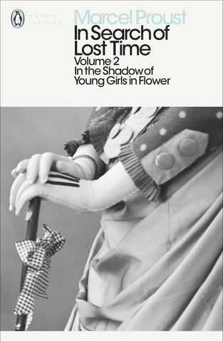 In Search of Lost Time : In the Shadow of Young Girls in Flower by Marcel Proust