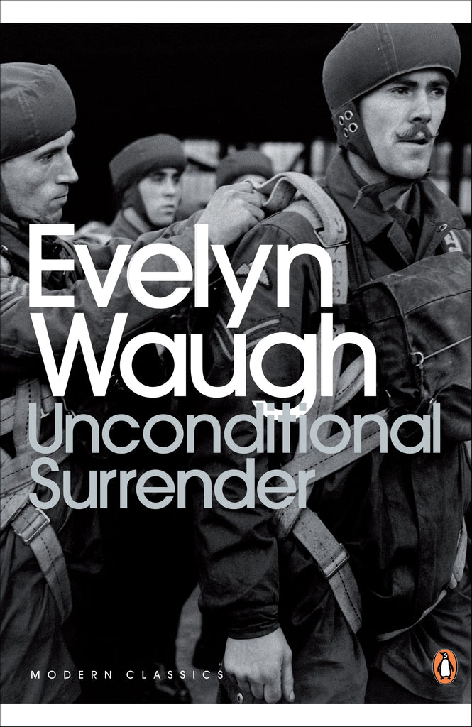 Unconditional Surrender by Evelyn Waugh