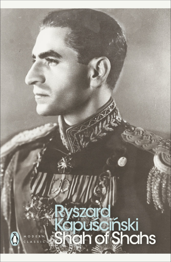 Shah of Shahs by Ryszard Kapuscinski