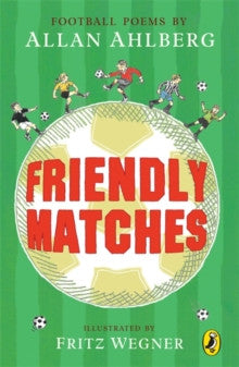Friendly Matches by Allan Ahlberg