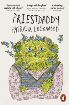 Priestdaddy : A Memoir by Patricia Lockwood