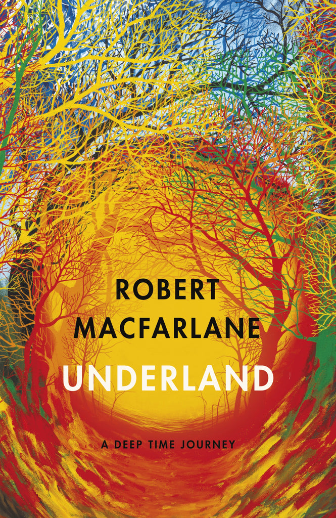 Underland by Robert Macfarlane