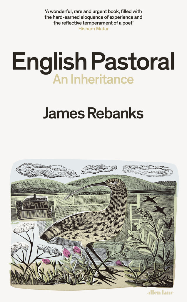 English Pastoral : An Inheritance by James Rebanks