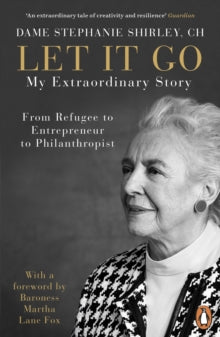Let It Go by Dame Stephanie CH Shirley