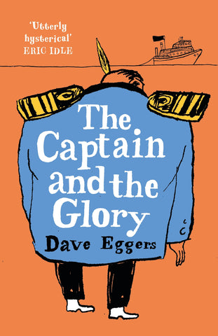 Dave Eggers by The Captain and the Glory