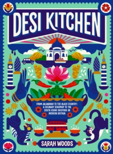 Desi Kitchen by Sarah Woods