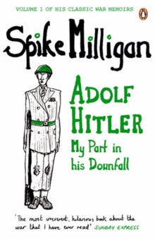 Adolf Hitler : My Part in his Downfall by Spike Milligan