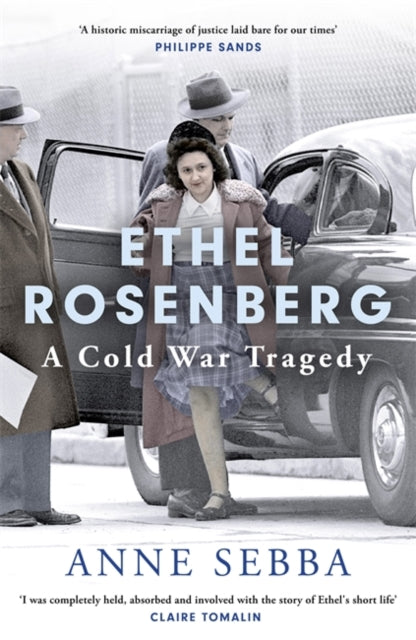 Ethel Rosenberg : A Cold War Tragedy by Anne Sebba