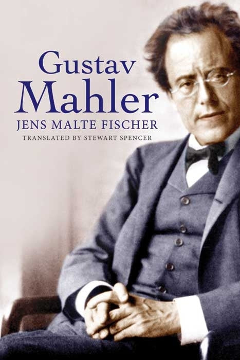 Gustav Mahler by Jens Malte Fischer