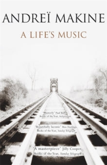 A Life's Music by Andrei Makine