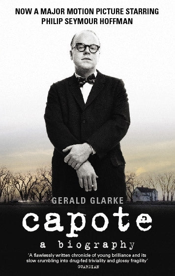 Capote: A Biography by Gerald Clarke