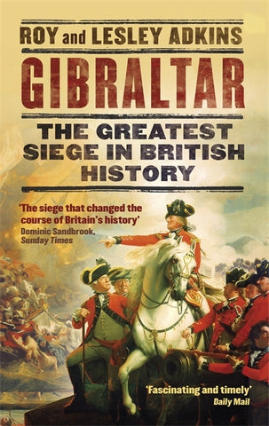 Gibraltar by Roy Adkins and Lesley Adkins