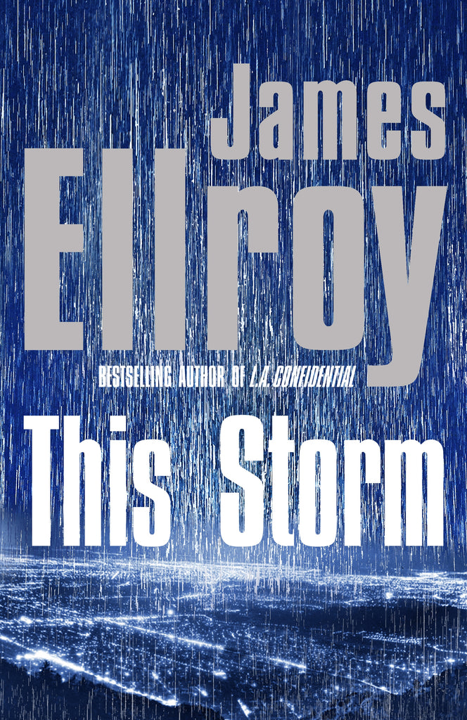 This Storm by James Ellroy