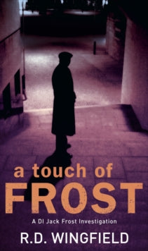 A Touch Of Frost by R D Wingfield