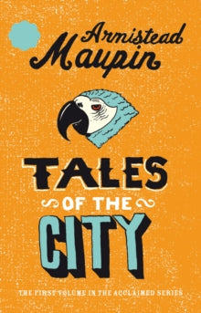 Tales Of The City by Armistead Maupin